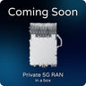 Coming Soon: Private 5G Network-in-a-Box